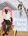 BRAVE NEW WORLD