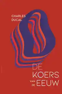 DE KOERS VAN DE EEUW