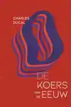 DE KOERS VAN DE EEUW
