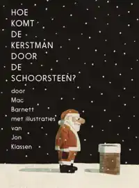 HOE KOMT DE KERSTMAN DOOR DE SCHOORSTEEN?