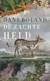 DE ZACHTE HELD