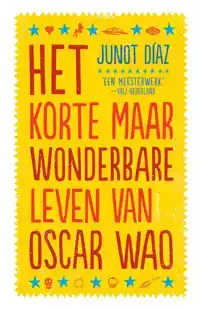 HET KORTE MAAR WONDERBARE LEVEN VAN OSCAR WAO