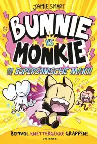 BUNNIE VS MONKIE EN DE SUPERSONISCHE MAKI!