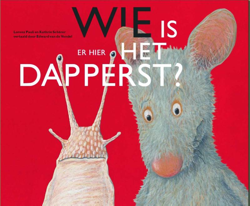 WIE IS ER HIER HET DAPPERST