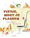 PIETJE, MOET JE PLASSEN?