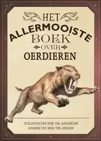 HET ALLERMOOISTE BOEK OVER OERDIEREN