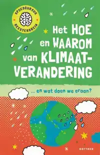 HET HOE EN WAAROM VAN KLIMAATVERANDERING