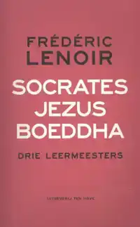 SOCRATES, JEZUS, BOEDDHA