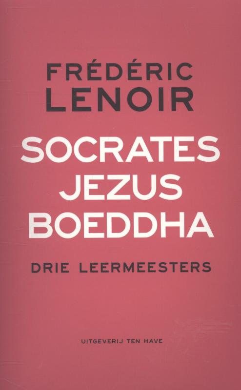 SOCRATES, JEZUS, BOEDDHA