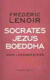 SOCRATES, JEZUS, BOEDDHA