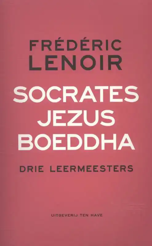 SOCRATES, JEZUS, BOEDDHA