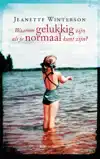 WAAROM GELUKKIG ZIJN ALS JE OOK NORMAAL KUNT ZIJN?