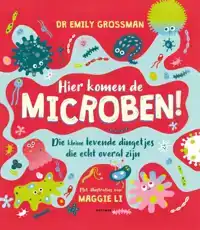 HIER KOMEN DE MICROBEN!