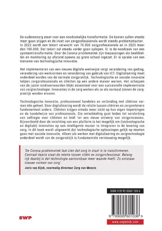 TECHNOLOGISCHE EN SOCIALE INNOVATIE IN DE OUDERENZORG.