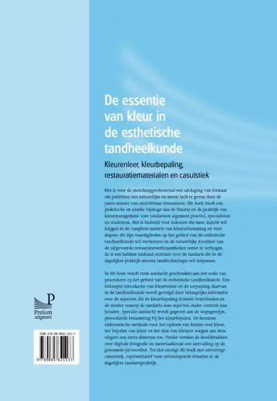 DE ESSENTIE VAN KLEUR IN DE ESTHETISCHE TANDHEELKUNDE