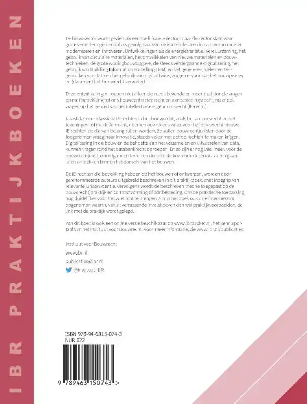 PRAKTIJKBOEK INTELLECTUELE EIGENDOMSRECHTEN IN HET BOUWRECHT