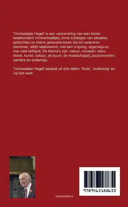 VERDWAALDE HAGEL