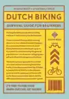 DUTCH BIKING SURVIVAL GUIDE FOR BEGINNERS