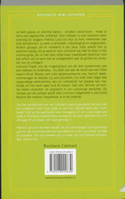 DE DRIE SYMPTOMEN VAN EEN ROTBAAN
