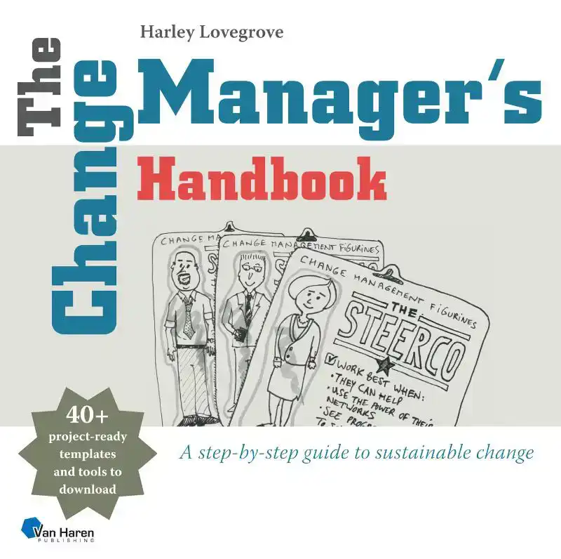 THE CHANGE MANAGER'S HANDBOOK