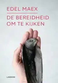 DE BEREIDHEID OM TE KIJKEN