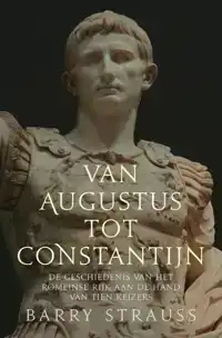 VAN AUGUSTUS TOT CONSTANTIJN