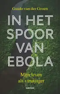 IN HET SPOOR VAN EBOLA