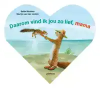 DAAROM VIND IK JOU ZO LIEF, MAMA