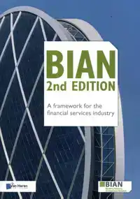 BIAN - A FRAMEWORK FOR THE FINANCIAL SERVICES INDUSTRY