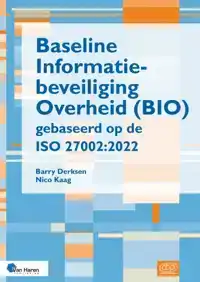 BASELINE INFORMATIEBEVEILIGING OVERHEID (BIO) GEBASEERD OP D