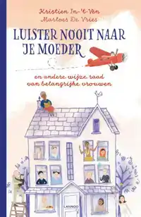 LUISTER NOOIT NAAR JE MOEDER