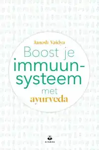 BOOST JE IMMUUNSYSTEEM MET AYURVEDA