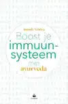 BOOST JE IMMUUNSYSTEEM MET AYURVEDA