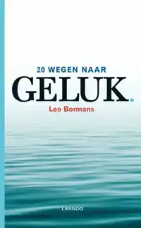 20 WEGEN NAAR GELUK