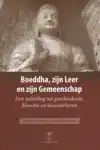 BOEDDHA, ZIJN LEER EN ZIJN GEMEENSCHAP