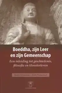 BOEDDHA, ZIJN LEER EN ZIJN GEMEENSCHAP