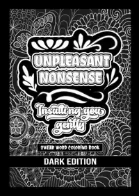 UNPLEASANT NONSENSE: INSULTING YOU GENTLY