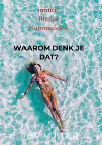 WAAROM DENK JE DAT?