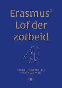 ERASMUS' LOF DER ZOTHEID