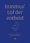 ERASMUS' LOF DER ZOTHEID