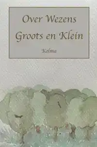 OVER WEZENS GROOTS EN KLEIN