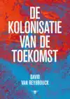 DE KOLONISATIE VAN DE TOEKOMST