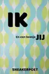 IK EN EEN BEETJE JIJ