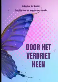 DOOR HET VERDRIET HEEN