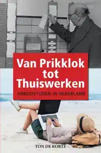 VAN PRIKKLOK TOT THUISWERKEN