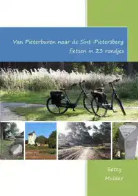 VAN PIETERBUREN NAAR DE SINT PIETERSBERG FIETSEN IN 23 RONDJ