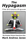 THE HYPAGASM - THE ULTIMATE ORGASM