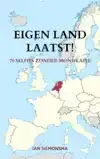 EIGEN LAND LAATST!