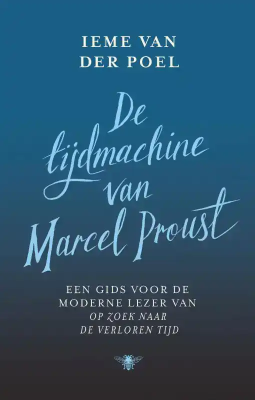 DE TIJDMACHINE VAN MARCEL PROUST