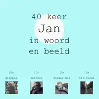 40 KEER JAN IN WOORD EN BEELD